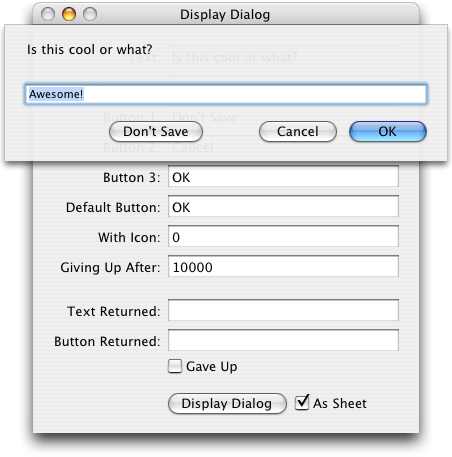 A dialog displayed as a sheet by the display dialog command